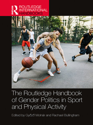 cover image of The Routledge Handbook of Gender Politics in Sport and Physical Activity
